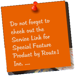 Do not forget to check out the Service Link for Special Feature Product by Route1 Inc. ....